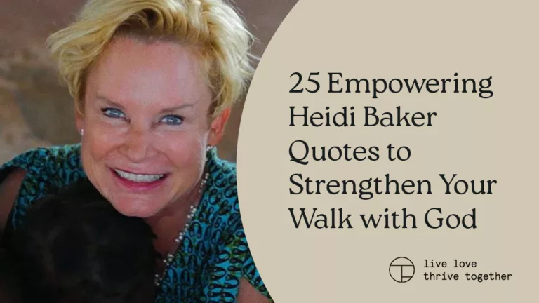25 Empowering Heidi Baker Quotes to Strengthen Your Walk with God